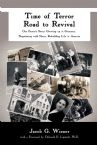 Time of Terror-Road to Revival: One Person's Story: Growing up in Germany, Negotiating with Nazis, Rebuilding Life in America